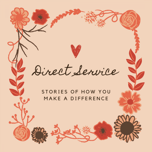Direct Service: Stories of how you make a difference